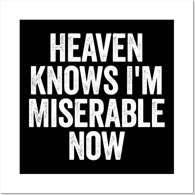 Heaven Knows I'm Miserable Now (White) Wall Art by GuuuExperience